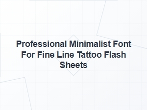 Professional Minimalist Font for Fine Line Tattoo Flash Sheets