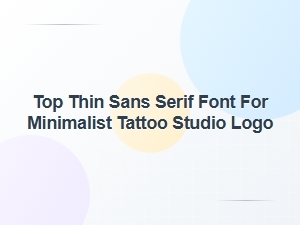 Top Thin Sans Serif Font for Minimalist Tattoo Studio Logo