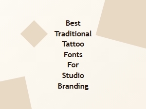 Best Traditional Tattoo Fonts for Studio Branding
